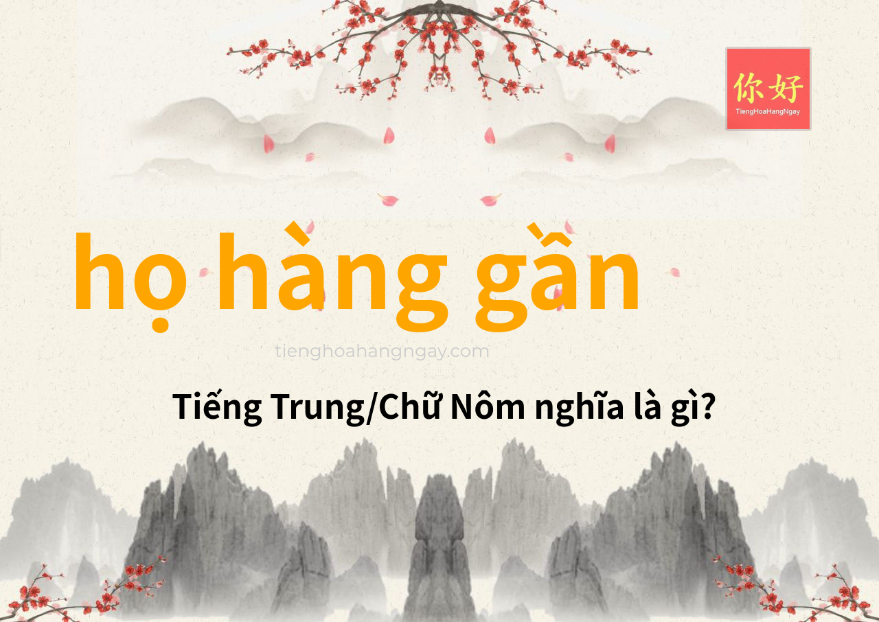 họ hàng gần tiếng Trung là gì?